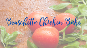 bruschetta chicken