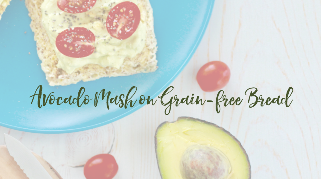 Recipe: Avocado Mash on 90-second Grain-free Bread