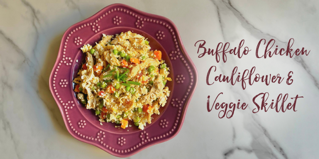 Recipe: Buffalo Chicken Cauliflower and Veggie Skillet