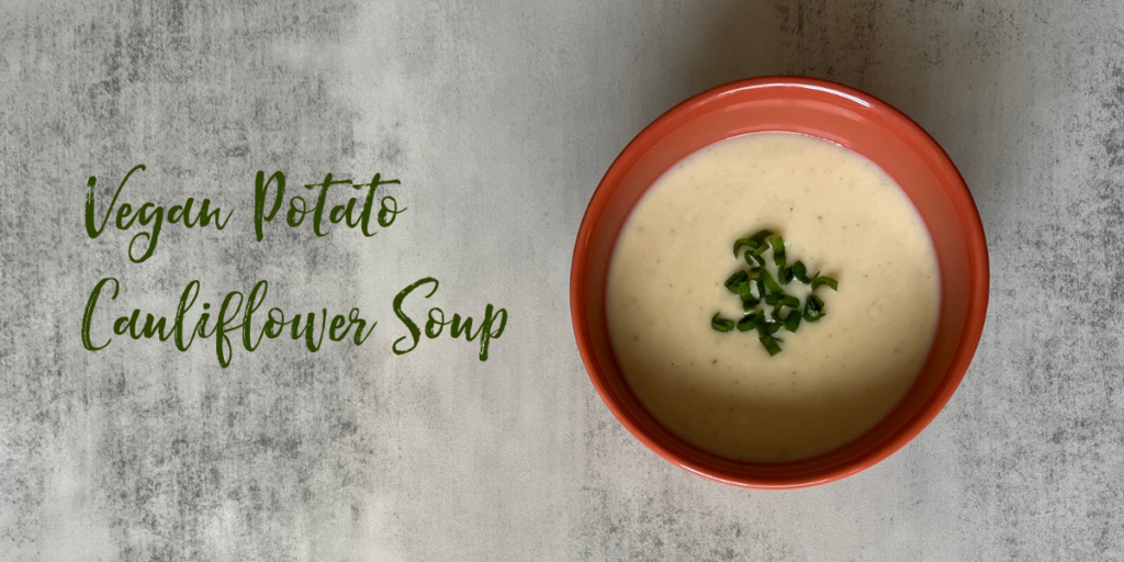 Recipe: Vegan Potato Cauliflower Soup